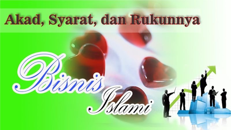 bisnis islami akad,syarat,rukunnya