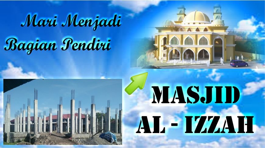 Mari Menjadi Bagian Pendiri Masjid Al Izzah