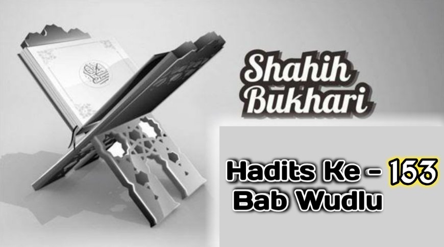 Hadits Imam Bukhari Bab WudluHadits Imam Bukhari Bab Wudlu
